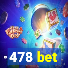 478 bet